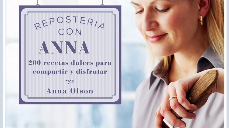 La repostería de Anna Olson - Fondo de Olla La repostería de Anna Olson - Fondo de Olla